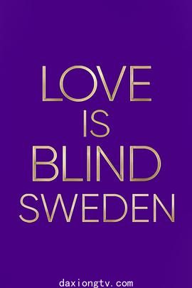 爱情盲选：瑞典篇 Love is Blind: Sverige